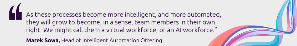 Marek Sowa, Head of Intelligent Automation Offering, Capgemini’s Business Services